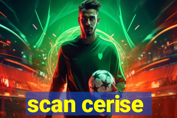 scan cerise
